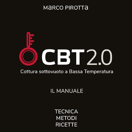 CBT2.0: il manuale di cottura sottovuoto a bassa temperatura